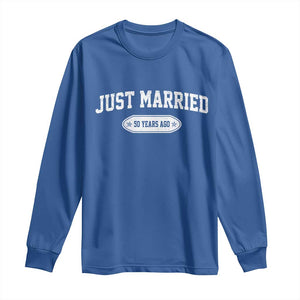 Just Married 50 Years Ago Long Sleeve Shirt 50th Wedding Anniversary Matching TS10 Royal Blue Print Your Wear