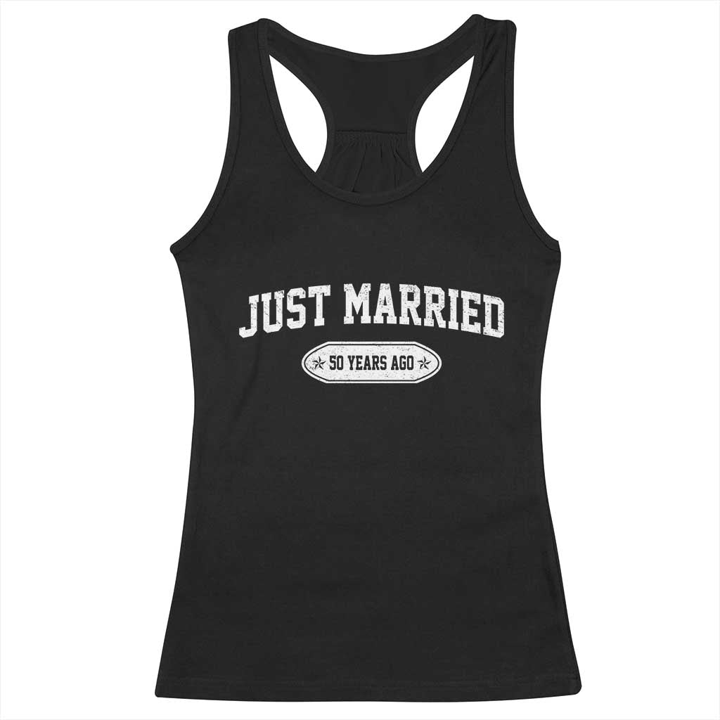 Just Married 50 Years Ago Racerback Tank Top 50th Wedding Anniversary Matching TS10 Black Print Your Wear