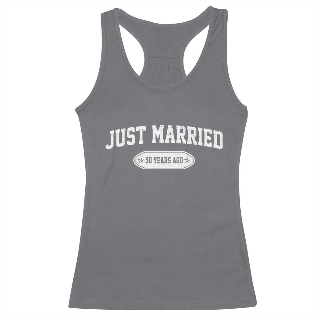Just Married 50 Years Ago Racerback Tank Top 50th Wedding Anniversary Matching TS10 Charcoal Print Your Wear