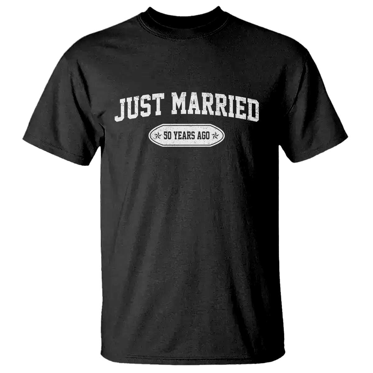 Just Married 50 Years Ago T Shirt 50th Wedding Anniversary Matching TS10 Black Print Your Wear