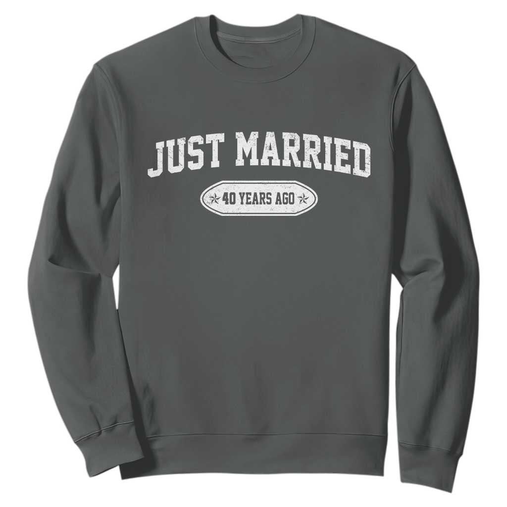 Just Married 40 Years Ago Sweatshirt 40th Wedding Anniversary Matching TS10 Dark Heather Print Your Wear
