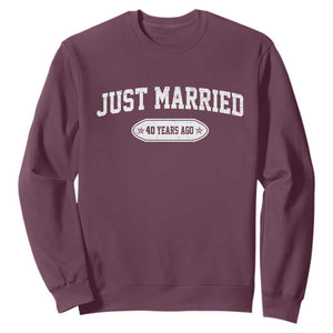 Just Married 40 Years Ago Sweatshirt 40th Wedding Anniversary Matching TS10 Maroon Print Your Wear