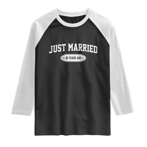Just Married 30 Years Ago Raglan Shirt 30th Wedding Anniversary Matching TS10 Black White Print Your Wear