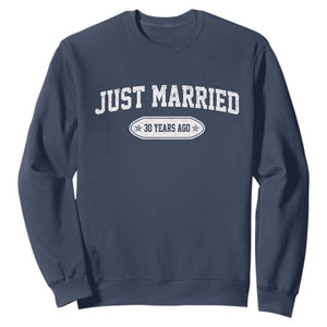 Just Married 30 Years Ago Sweatshirt 30th Wedding Anniversary Matching TS10 Navy Print Your Wear