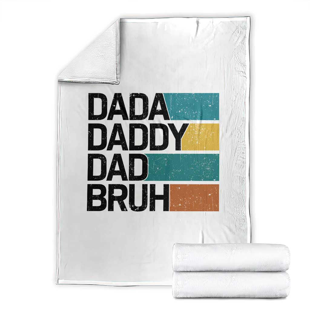 Dada Daddy Dad Bruh Throw Blanket Funny Fathers Day Bruh TS10 White Print Your Wear