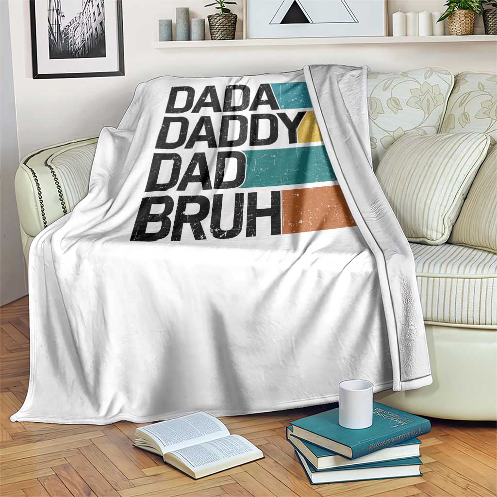 Dada Daddy Dad Bruh Throw Blanket Funny Fathers Day Bruh TS10 Print Your Wear