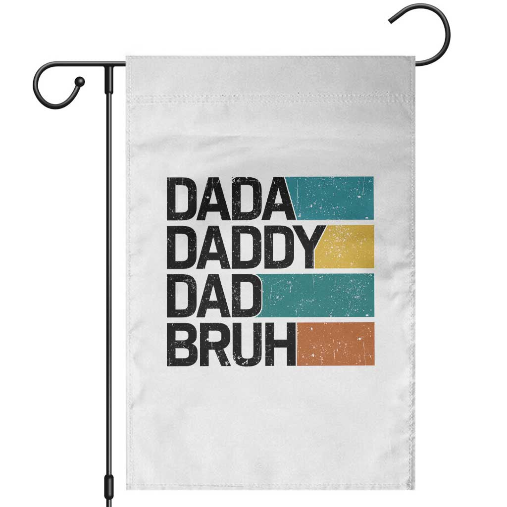 Dada Daddy Dad Bruh Garden Flag Funny Fathers Day Bruh TS10 White Print Your Wear