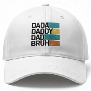 Dada Daddy Dad Bruh Baseball Cap Funny Fathers Day Bruh TS10 Print Your Wear