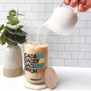 Dada Daddy Dad Bruh Glass Can Funny Fathers Day Bruh TS10 Print Your Wear