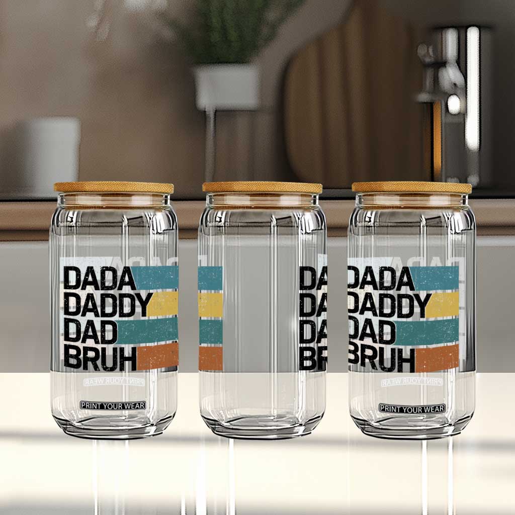 Dada Daddy Dad Bruh Glass Can Funny Fathers Day Bruh TS10 Print Your Wear