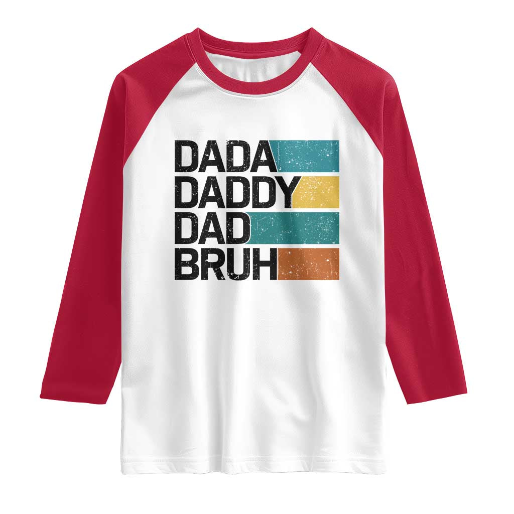 Dada Daddy Dad Bruh Raglan Shirt Funny Fathers Day Bruh TS10 White Red Print Your Wear