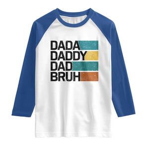 Dada Daddy Dad Bruh Raglan Shirt Funny Fathers Day Bruh TS10 White Royal Print Your Wear