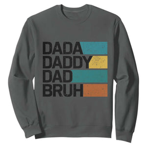 Dada Daddy Dad Bruh Sweatshirt Funny Fathers Day Bruh TS10 Dark Heather Print Your Wear