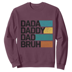 Dada Daddy Dad Bruh Sweatshirt Funny Fathers Day Bruh TS10 Maroon Print Your Wear