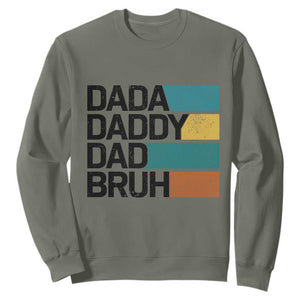 Dada Daddy Dad Bruh Sweatshirt Funny Fathers Day Bruh TS10 Military Green Print Your Wear