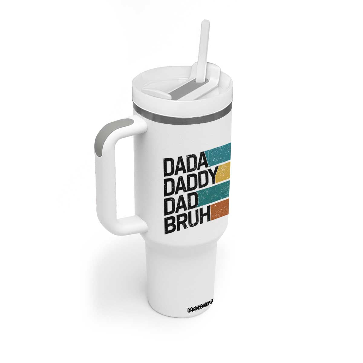 Dada Daddy Dad Bruh Tumbler With Handle Funny Fathers Day Bruh TS10 Print Your Wear