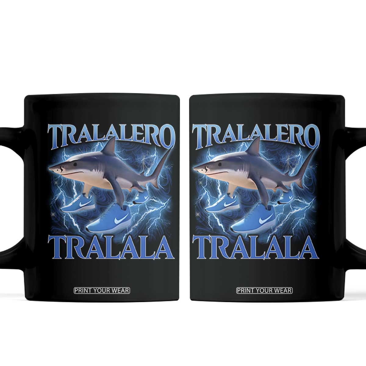 Tralalero Tralala Shark Coffee Mug Funny Internet Brainrot Memes Gen Alpha TS10 Black Print Your Wear