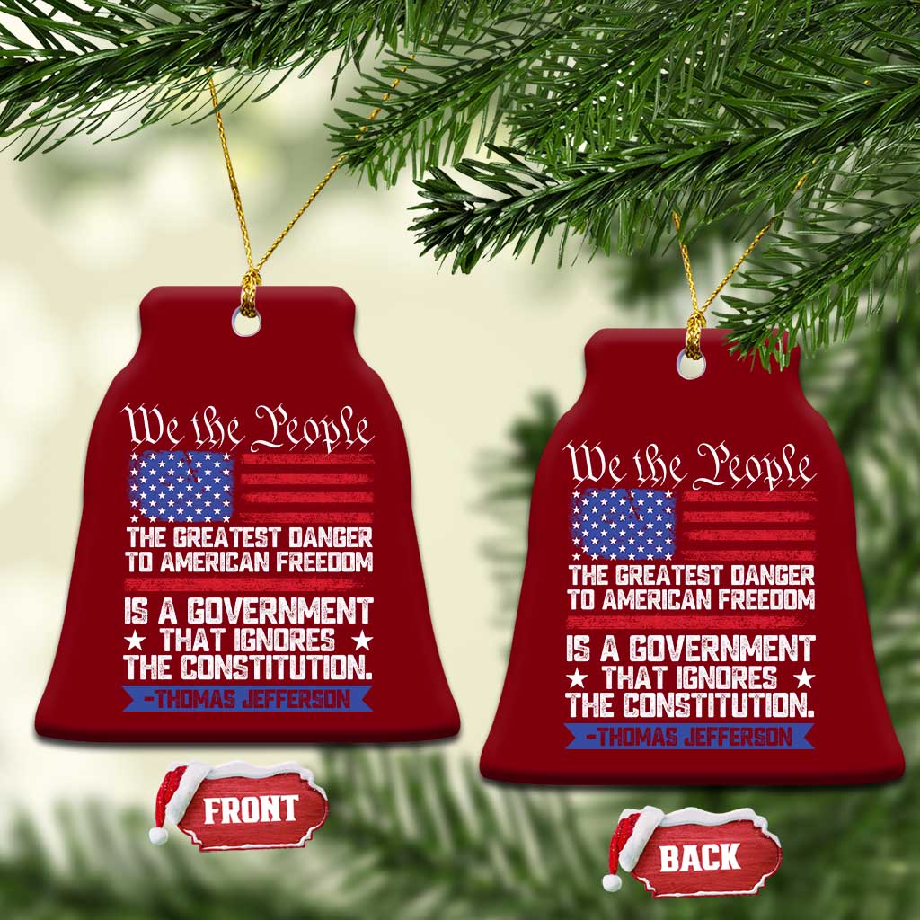 Thomas Jefferson Ceramic Ornament The Greatest Danger To Freedom Patriotic USA Flag TS10 Print Your Wear