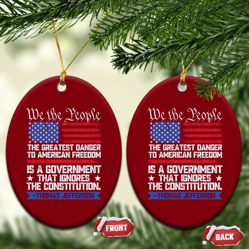 Thomas Jefferson Ceramic Ornament The Greatest Danger To Freedom Patriotic USA Flag TS10 Print Your Wear