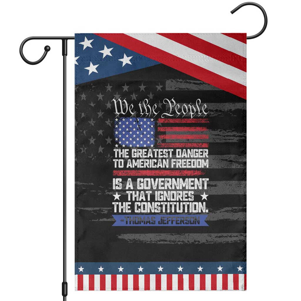 Thomas Jefferson Garden Flag The Greatest Danger To Freedom Patriotic USA Flag TS10 Distressed Black Blue Print Your Wear