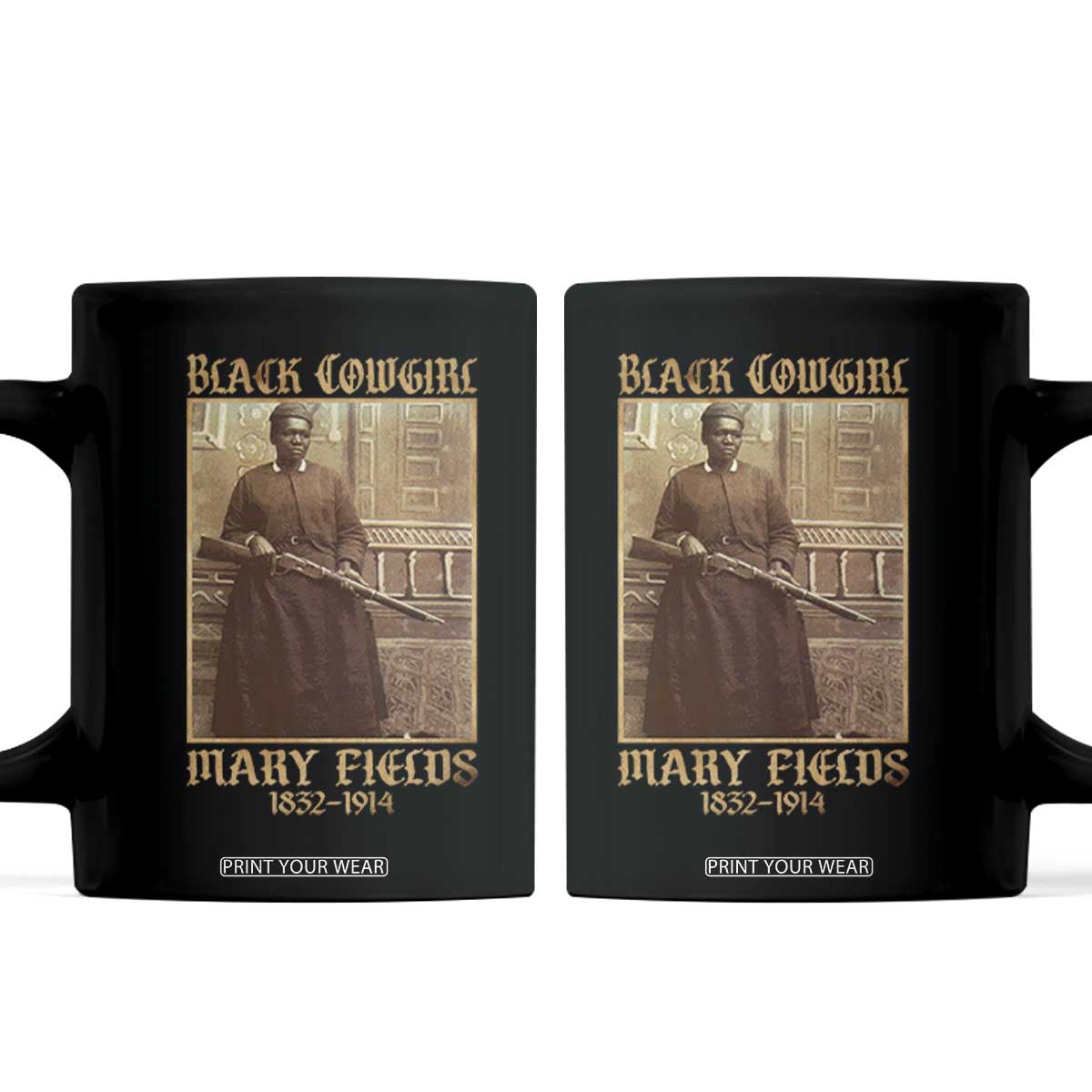 Mary Fields Black Cowgirl Coffee Mug Vintage African American Western Black History TS10 Black Print Your Wear
