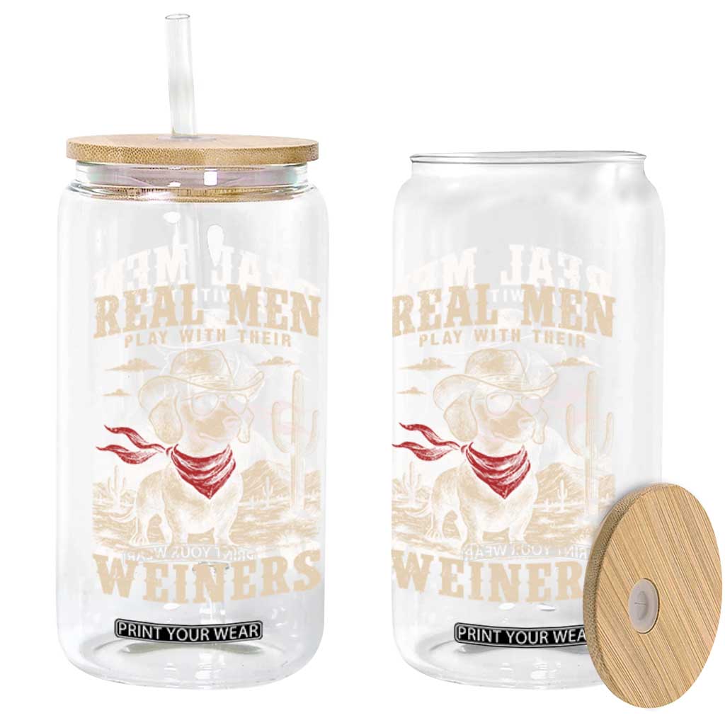 Funny Dachshund Cowboy Glass Can Real Men Play With Their Weiners TS10 Print Your Wear