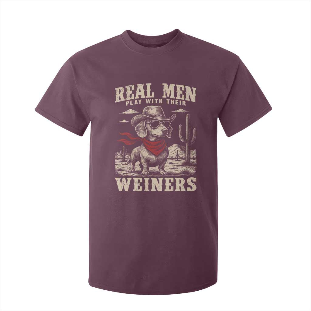 Funny Dachshund Cowboy T Shirt For Kid Real Men Play With Their Weiners TS10 Maroon Print Your Wear