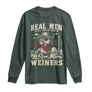 Funny Dachshund Cowboy Long Sleeve Shirt Real Men Play With Their Weiners TS10 Dark Forest Green Print Your Wear