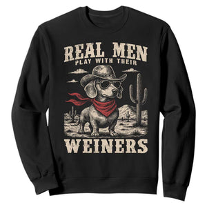 Funny Dachshund Cowboy Sweatshirt Real Men Play With Their Weiners TS10 Black Print Your Wear