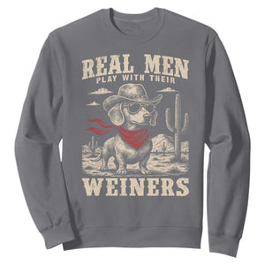 Funny Dachshund Cowboy Sweatshirt Real Men Play With Their Weiners TS10 Charcoal Print Your Wear