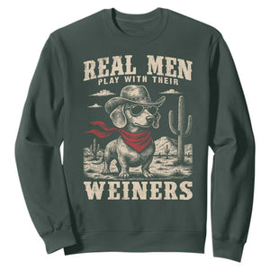 Funny Dachshund Cowboy Sweatshirt Real Men Play With Their Weiners TS10 Dark Forest Green Print Your Wear