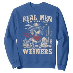 Funny Dachshund Cowboy Sweatshirt Real Men Play With Their Weiners TS10 Royal Blue Print Your Wear