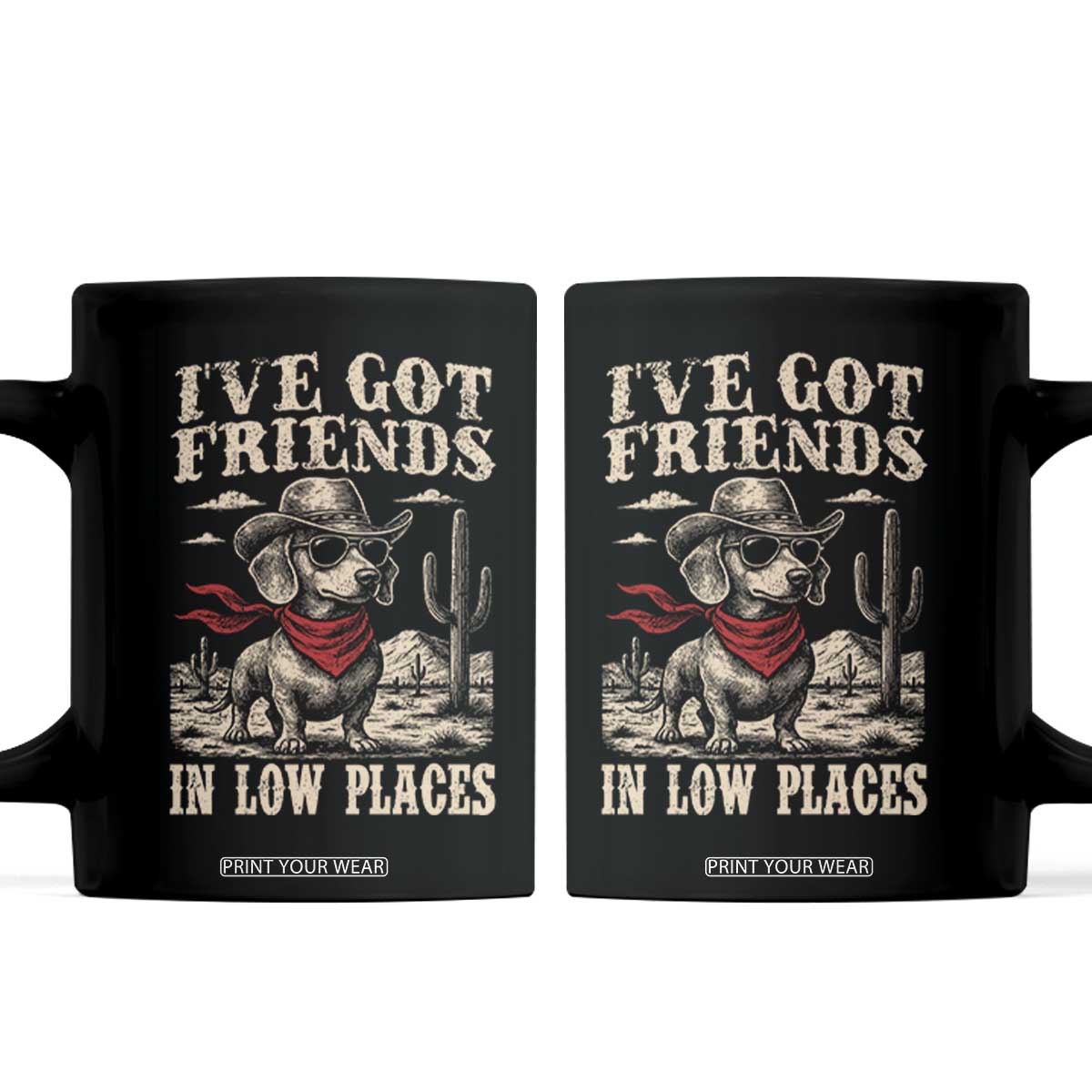 Funny Dachshund Cowboy Coffee Mug Ive Got Friends In Low Places TS10 Black Print Your Wear