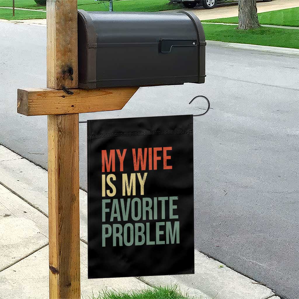 My Wife Is My Favorite Problem Funny Garden Flag Retro 70s Husband Graphic TS10 Print Your Wear