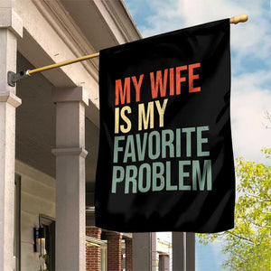 My Wife Is My Favorite Problem Funny Garden Flag Retro 70s Husband Graphic TS10 Print Your Wear