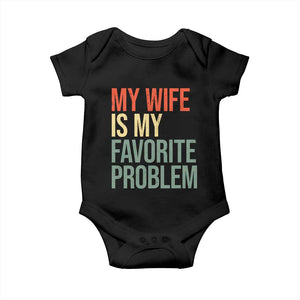 My Wife Is My Favorite Problem Funny Baby Onesie Retro 70s Husband Graphic TS10 Black Print Your Wear
