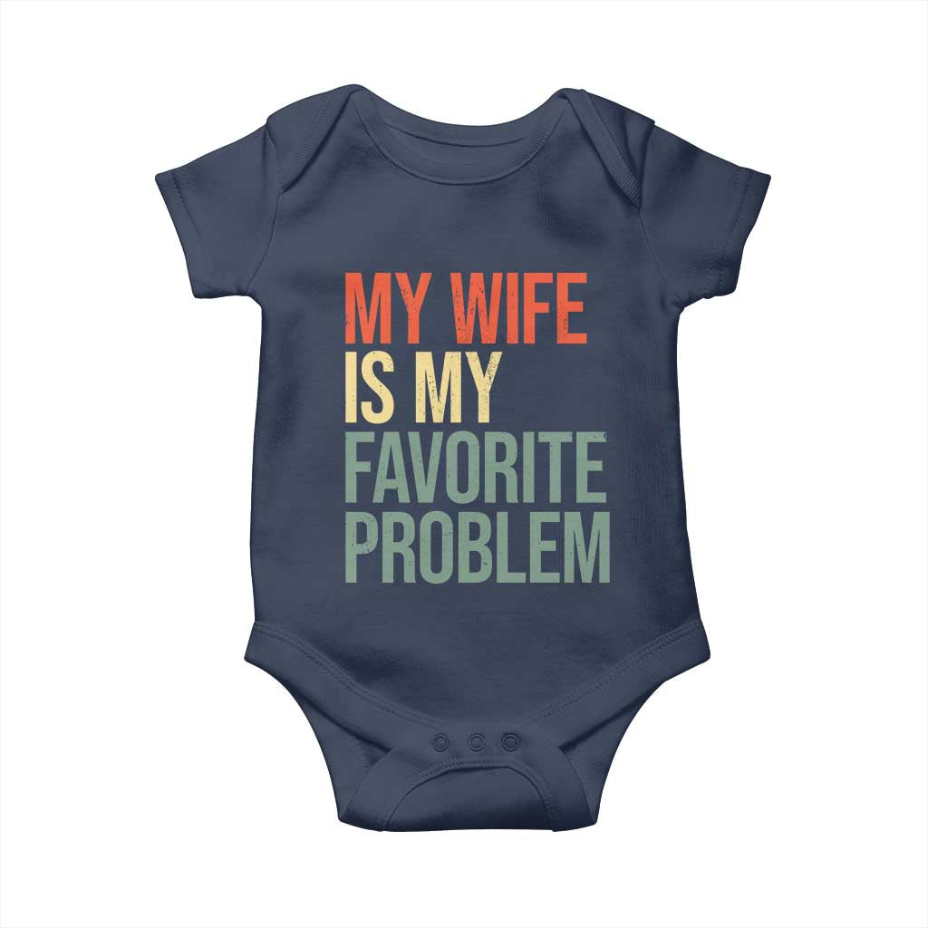 My Wife Is My Favorite Problem Funny Baby Onesie Retro 70s Husband Graphic TS10 Navy Print Your Wear