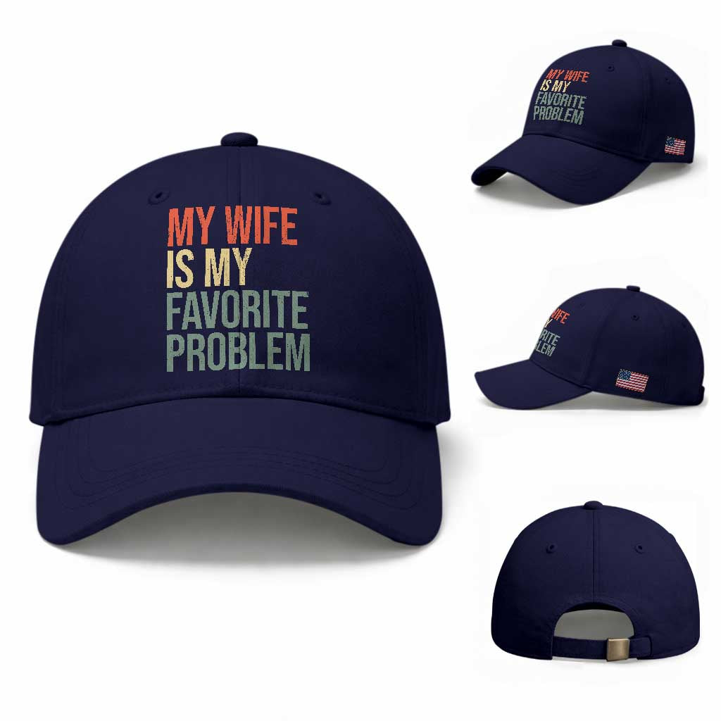 My Wife Is My Favorite Problem Funny Baseball Cap Retro 70s Husband Graphic TS10 Baseball Cap Universal Fit Dark Blue Print Your Wear