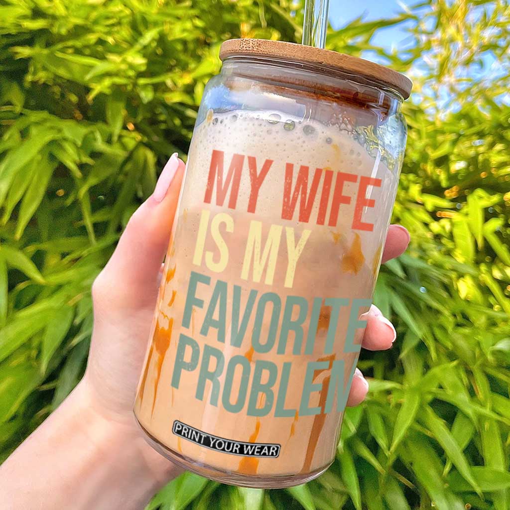 My Wife Is My Favorite Problem Funny Glass Can Retro 70s Husband Graphic TS10 Black Print Your Wear