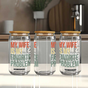My Wife Is My Favorite Problem Funny Glass Can Retro 70s Husband Graphic TS10 Print Your Wear