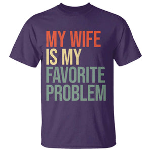 My Wife Is My Favorite Problem Funny T Shirt Retro 70s Husband Graphic TS10 Purple Print Your Wear