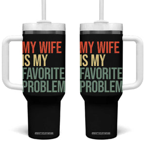 My Wife Is My Favorite Problem Funny Tumbler With Handle Retro 70s Husband Graphic TS10 One Size: 40 oz Black Print Your Wear