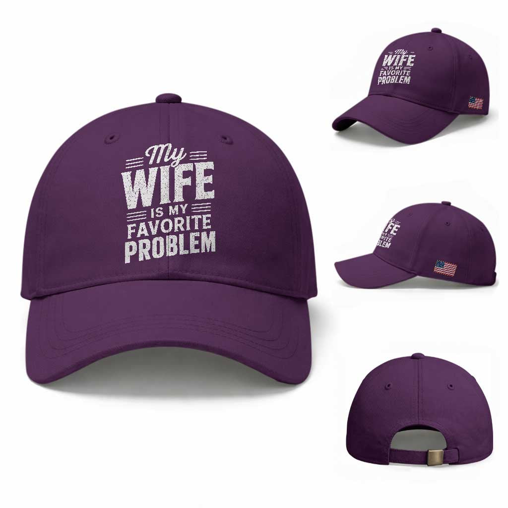 My Wife Is My Favorite Problem Funny Husband Baseball Cap TS10 Baseball Cap Universal Fit Purple Print Your Wear