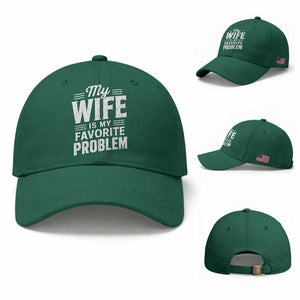 My Wife Is My Favorite Problem Funny Husband Baseball Cap TS10 Baseball Cap Universal Fit Irish Green Print Your Wear