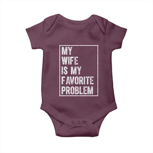 My Wife Is My Favorite Problem Funny Husband Baby Onesie Distressed Graphic TS10 Maroon Print Your Wear