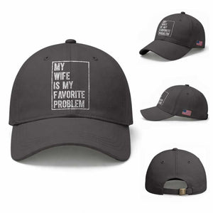 My Wife Is My Favorite Problem Funny Husband Baseball Cap Distressed Graphic TS10 Baseball Cap Universal Fit Dark Gray Print Your Wear