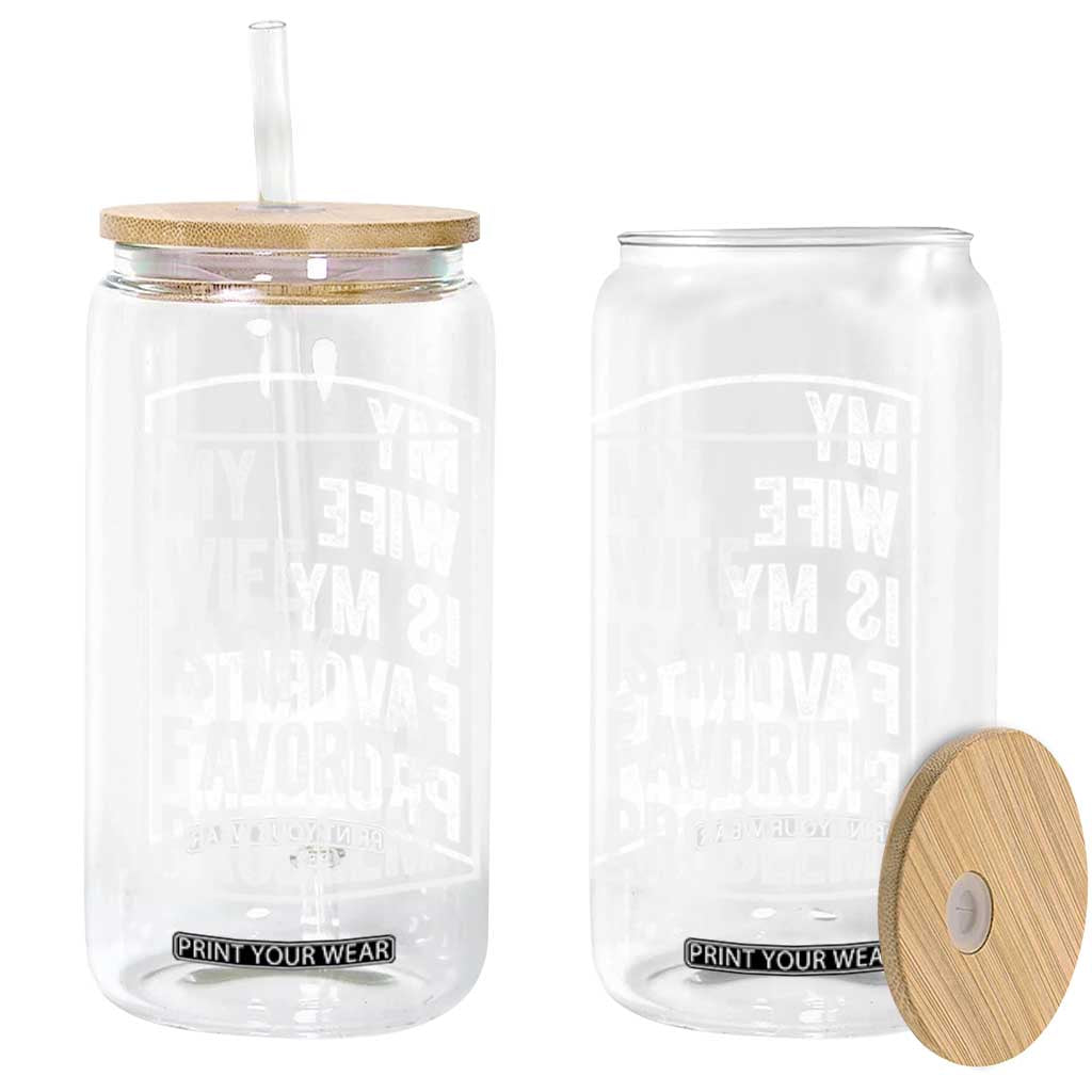 My Wife Is My Favorite Problem Funny Husband Glass Can Distressed Graphic TS10 Print Your Wear