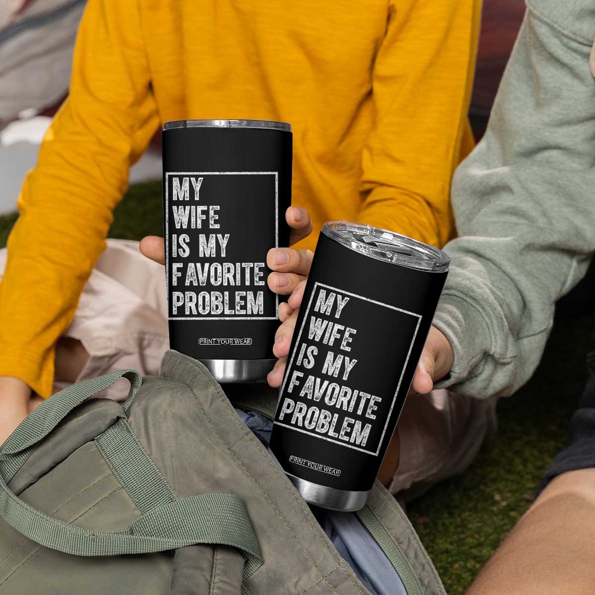 My Wife Is My Favorite Problem Funny Husband Tumbler Cup Distressed Graphic TS10 Print Your Wear