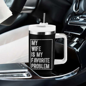 My Wife Is My Favorite Problem Funny Husband Tumbler With Handle Distressed Graphic TS10 Print Your Wear