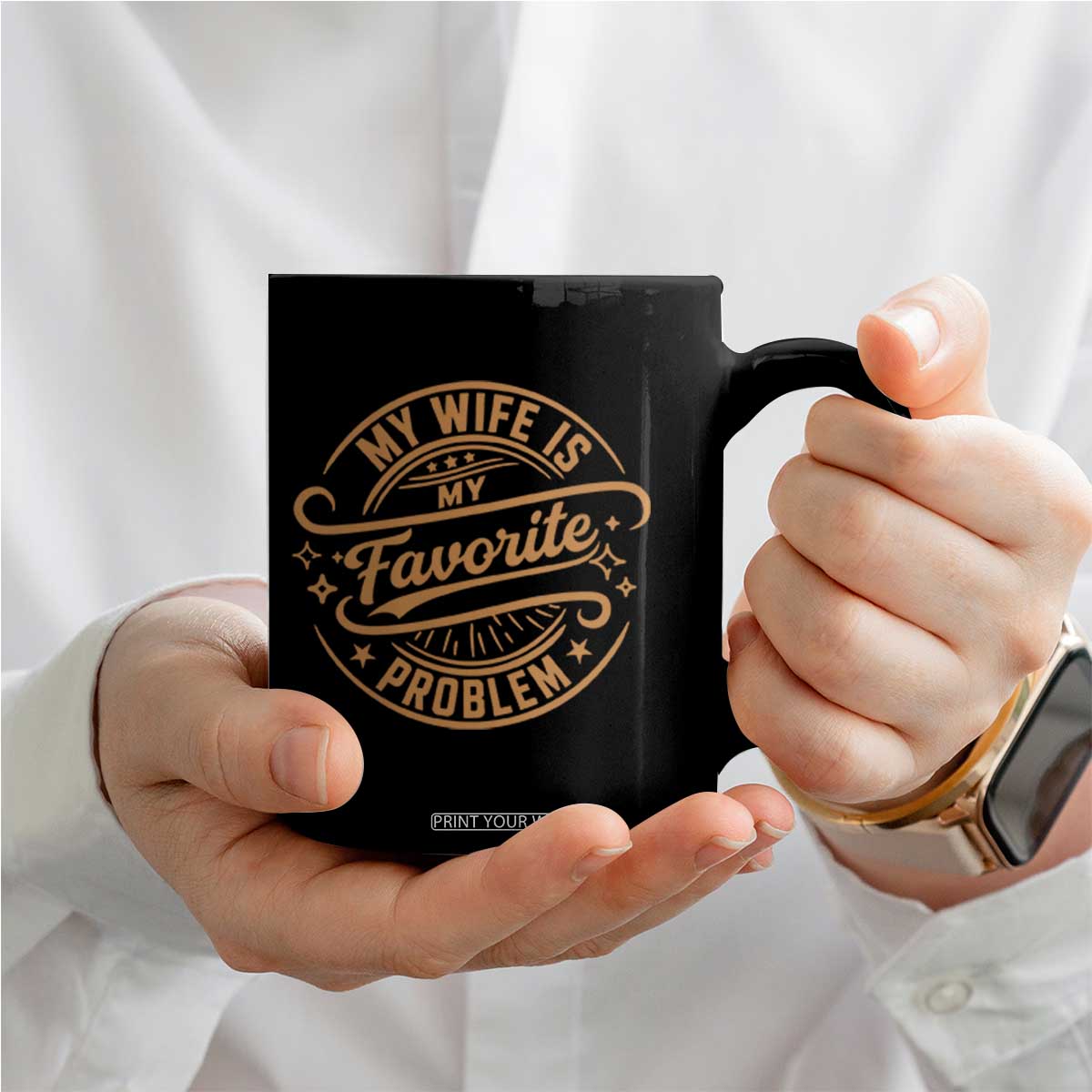 My Wife Is My Favorite Problem Funny Husband Sayings Coffee Mug TS10 Print Your Wear